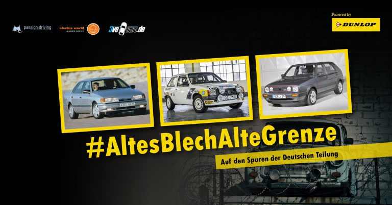 Roadtrip #altesBlechAlteGrenze - Mit Youngtimern auf den Spuren der Deutschen Teilung